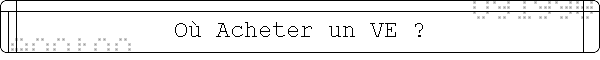 O� Acheter un VE ?