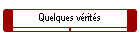 Quelques v�rit�s