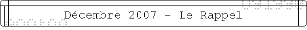 D�cembre 2007 - Le Rappel