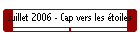 Juillet 2006 - Cap vers les �toiles